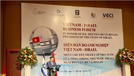 'Cổng vàng' thu hút các doanh nghiệp Israel thâm nhập thị trường Việt Nam
